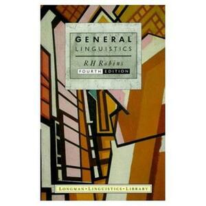 General Linguistics by R. H. Robins