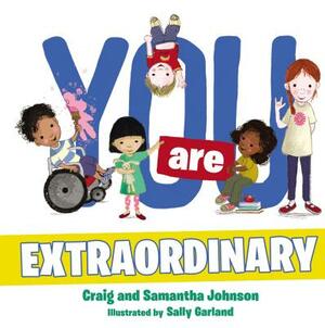 You Are Extraordinary by Samantha Johnson, Craig Johnson