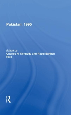 Pakistan 1995 by Charles H. Kennedy, Rasul B. Rais