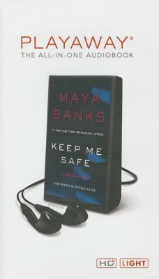 Keep Me Safe by Maya Banks