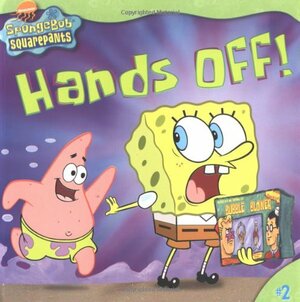 Hands Off! (SpongeBob SquarePants, #2) by William Reiss, David Lewman, C.H. Greenblatt