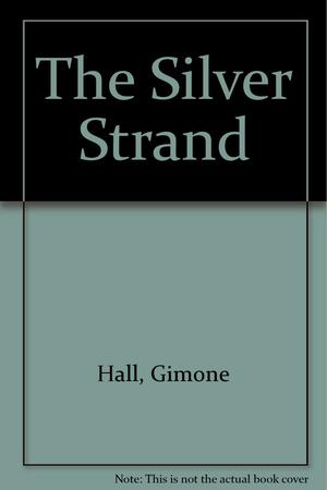 The Silver Strand by Gimone Hall