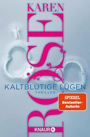 Kaltblütige Lügen by Karen Rose