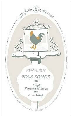 English Folk Songs by Ralph Vaughan Williams, A.L. Lloyd