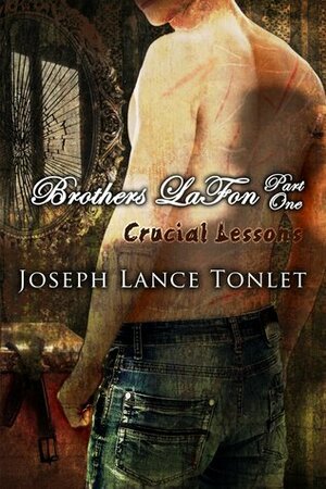 Crucial Lessons by Joseph Lance Tonlet