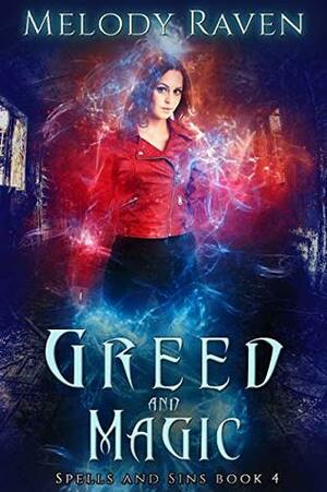 Greed and Magic by Melody Raven