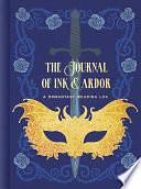 The Journal of Ink &amp; Ardor: A Romantasy Reading Log by Potter Gift