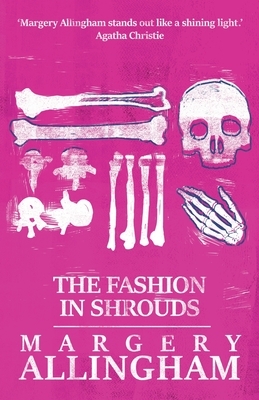 The Fashion in Shrouds by Margery Allingham
