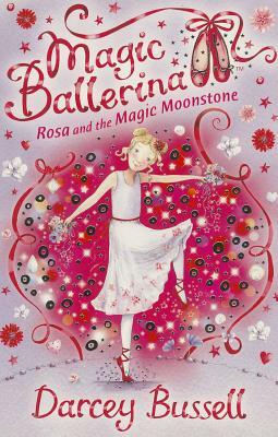 Rosa and the Magic Moonstone by Darcey Bussell