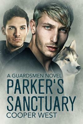Parker's Sanctuary: A Guardsmen Novel by Cooper West