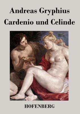 Cardenio und Celinde by Andreas Gryphius