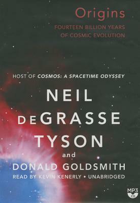 Origins: Fourteen Billion Years of Cosmic Evolution by Donald Goldsmith, Neil deGrasse Tyson