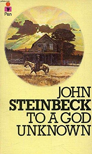 To a God Unknown by John Steinbeck