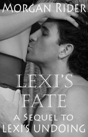 Lexi's Fate (#2) by Morgan Rider