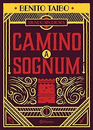 Camino a Sognum by Benito Taibo