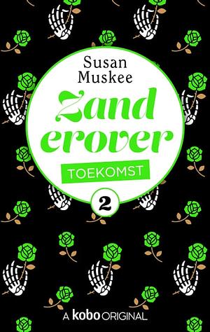 Toekomst by Susan Muskee