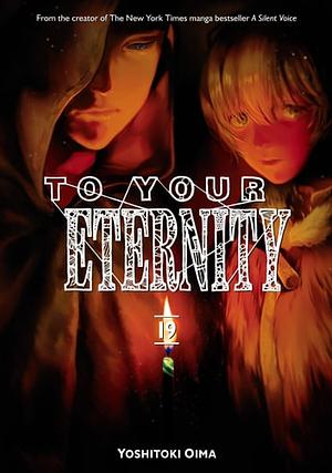 To Your Eternity, Volume 19 by Yoshitoki Oima