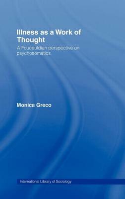 Illness as a Work of Thought by Monica Greco