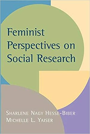 Feminist Perspectives on Social Research by Sharlene Hesse-Biber