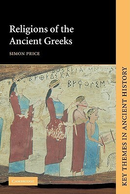 Religions of the Ancient Greeks by Simon Price