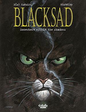 Blacksad - Volume 1 - Somewhere within the shadows by Juan Díaz Canales, Juanjo Guarnido