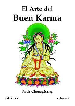 EL ARTE DEL BUEN KARMA by Nida Chenagtsang