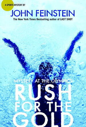 Rush for the Gold: Mystery at the Olympics by John Feinstein