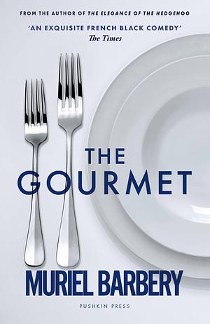 The Gourmet by Muriel Barbery