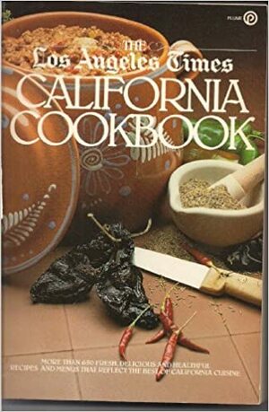 The Los Angeles Times California Cookbook by Betsy Balsley