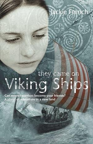 They Came On Viking Ships by Jackie French
