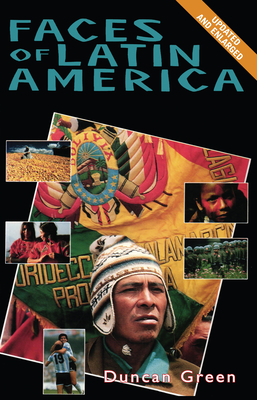 Faces of Latin America 2nd Edition by Duncan Green