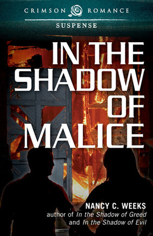 In the Shadow of Malice by Nancy C. Weeks