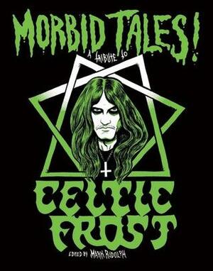 Morbid Tales!: A Tribute to Celtic Frost by Ivar Bjornson, Mike Erdody, Rob Mills, Matt Olivo, Joel Grind, Johnny Ryan, Chuck BB, Jeremy Baum, Lars Krantz, Sam Wolf, Bruno Guerreiro, Tim Sievert, Josh Bayer, Dan Lilker, Tim Shagrat, Trevor Peres, Chris Reifert, Tomas Lindberg, Slasher Dave, Mark Rudolph, J. Bennett, Scott Murphy, Jason Mcgregor, David Liljemark, Fenriz, Shane Embury, Ed Luce, Ben Ash, Jeff Wagner, Scott Carlson, Flo Swartz, Shawn Knight, Kevin Cross, John Paradiso, Mark Thompson, Attila Csihar, Scott Kelly, Michael Hacker, J.T. Dockery, Eamon Espey, Greg Macintosh, Orvar Safstrom, Kim Holm, Jacob Hamrick, Kelly Larson, Justin Bartlett