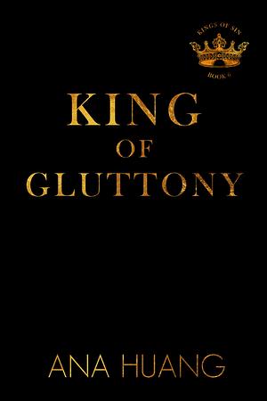 King of Gluttony by Ana Huang