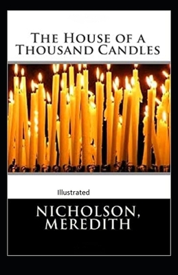 The House of a Thousand Candles Illustrated by Meredith Nicholson