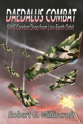 Daedalus Combat: SWIC Combat Drop from Low Earth Orbit by Robert G. Williscroft