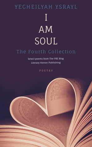 I am Soul by Yecheilyah Ysrayl