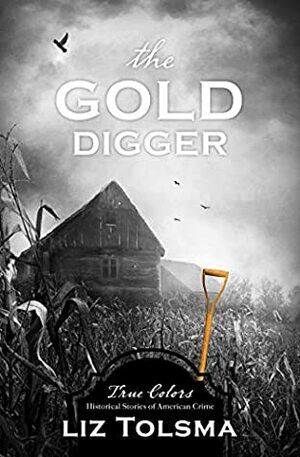 The Gold Digger by Liz Tolsma