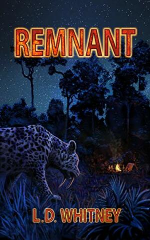 Remnant by L.D. Whitney