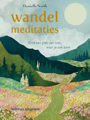 Wandelmeditaties by Danielle North