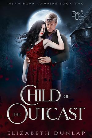 Child of the Outcast by Elizabeth Dunlap