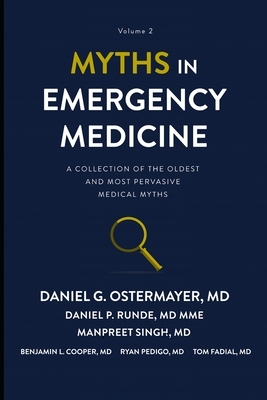 Myths in Emergency Medicine Volume 2 by Daniel P. Runde, Manpreet Singh