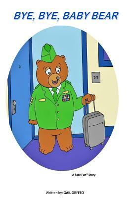 Bye, Bye Baby Bear by Gail Orffeo