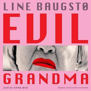 Evil Grandma by Line Baugstø