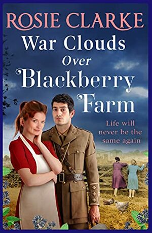 War Clouds Over Blackberry Farm by Rosie Clarke