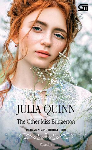 Menawan Miss Bridgerton - The Other Miss Bridgerton by Julia Quinn, Julia Quinn