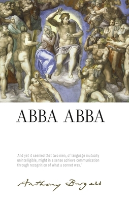 Abba Abba: By Anthony Burgess by 