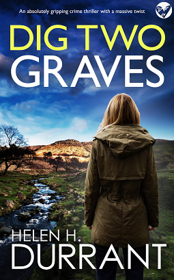 Dig Two Graves by Helen H. Durrant