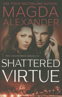 Shattered Virtue by Magda Alexander