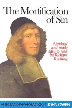 Of the Mortification of Sin in Believers by John Owen